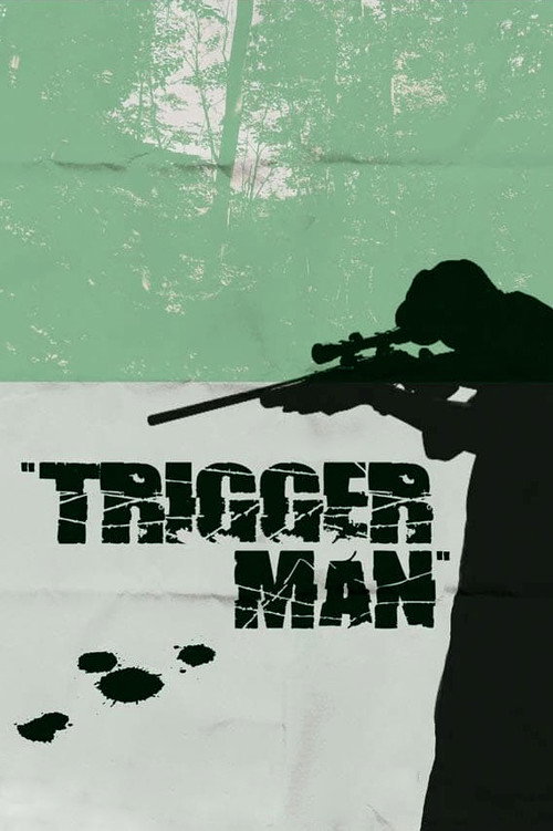 Trigger Man (2007) movie poster