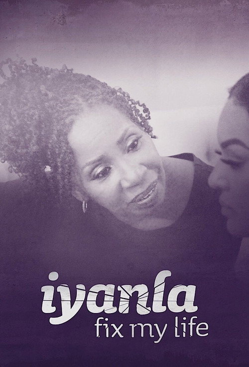Iyanla: Fix My Life (2012) TV show poster
