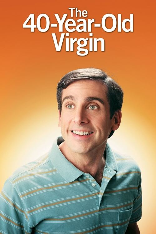 The 40 Year-Old Virgin (2005) movie poster