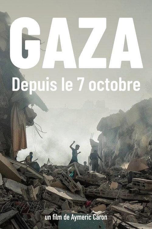 Gaza, Since October 7 (2024) movie poster