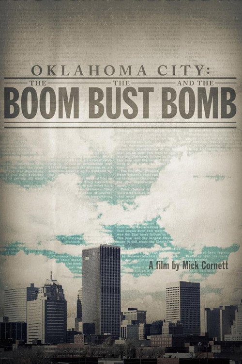 Oklahoma City: The Boom, the Bust and the Bomb (2016) movie poster