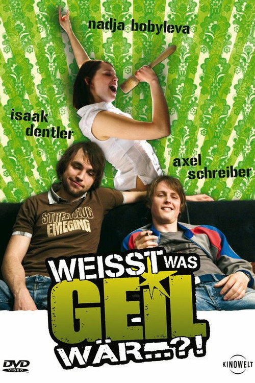 Weißt was geil wär...?! (2007) movie poster