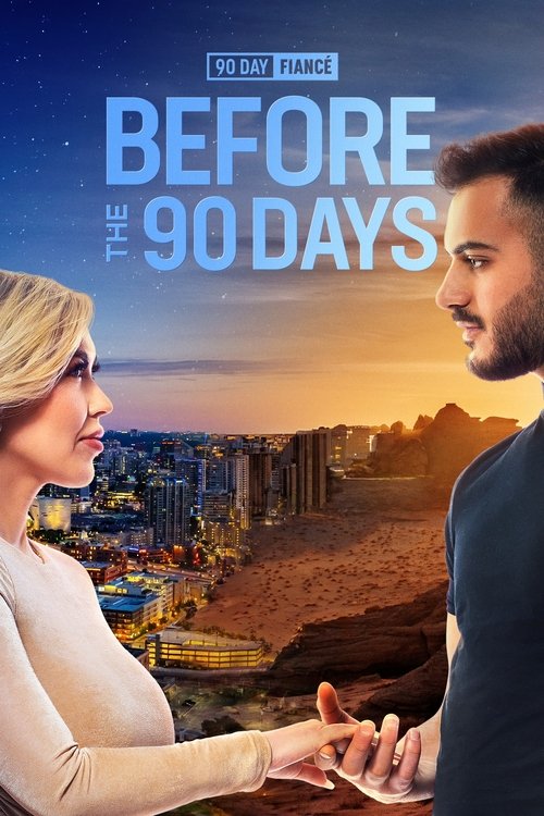 90 Day Fiancé: Before the 90 Days (2017) TV show poster