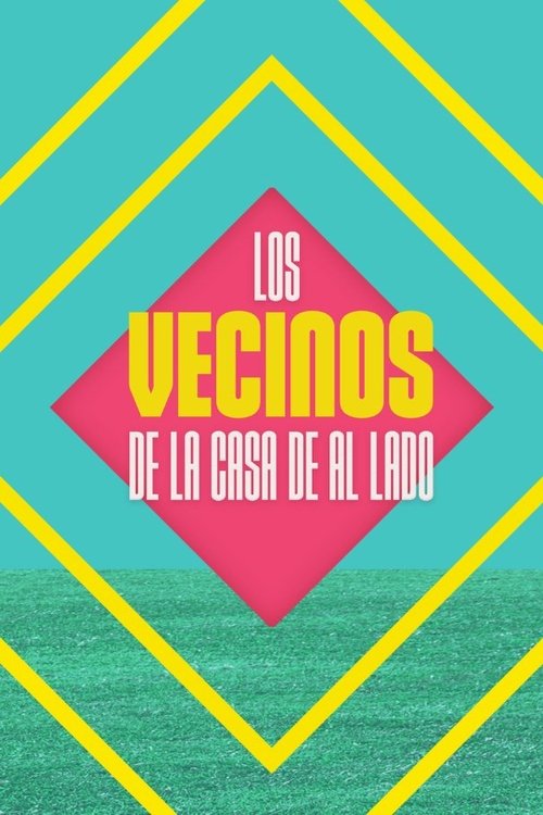 Los vecinos de la casa de al lado (2024) TV show poster