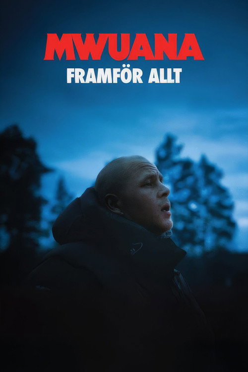 Mwuana - framför allt (2024) movie poster
