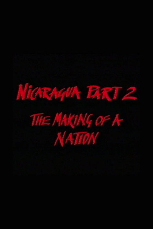 Nicaragua Part 2: The Making of a Nation (1985) movie poster