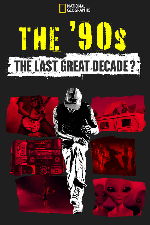 The '90s: The Last Great Decade? (2014) TV show poster