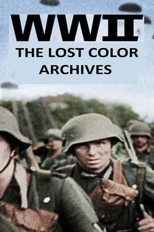 WWII: The Lost Color Archives (2000) TV show poster