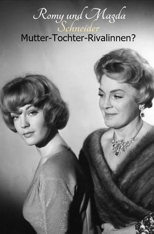 Romy and Magda Schneider: Mother - Daughter - Rivals? (2025) movie poster