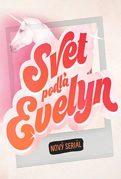 Svet podľa Evelyn (2015) TV show poster