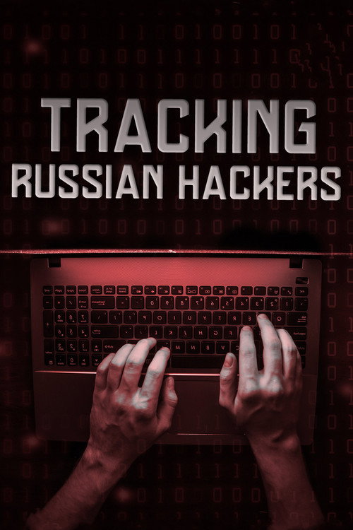 Tracking Russian Hackers (2018) movie poster