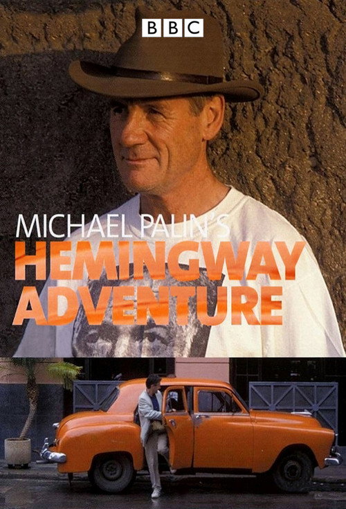 Michael Palin's Hemingway Adventure (1999) TV show poster