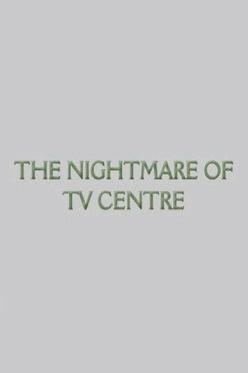 The Nightmare of TV Centre (2012) movie poster