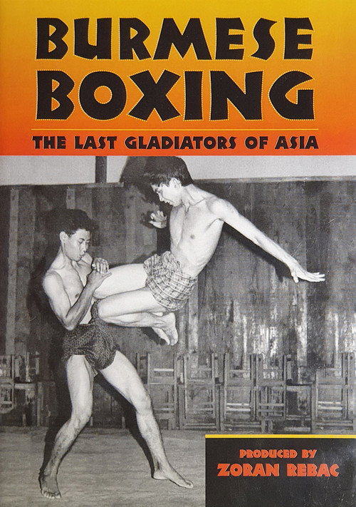 Burmese Boxing: The Last Gladiators of Asia (2002) movie poster
