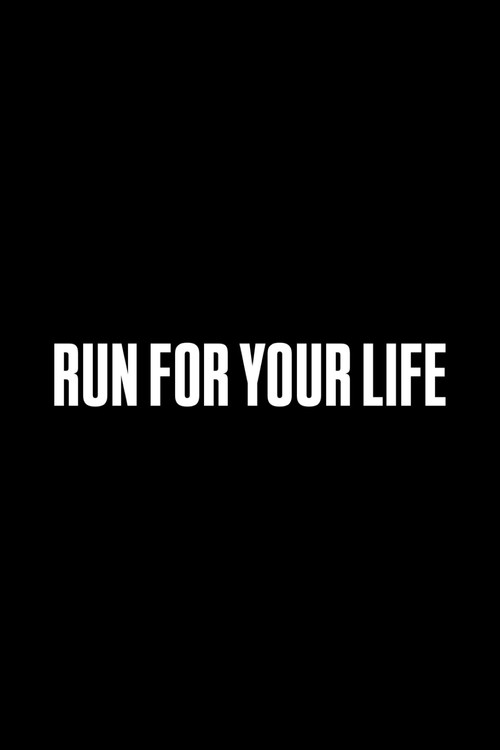 Run for Your Life (2018) movie poster