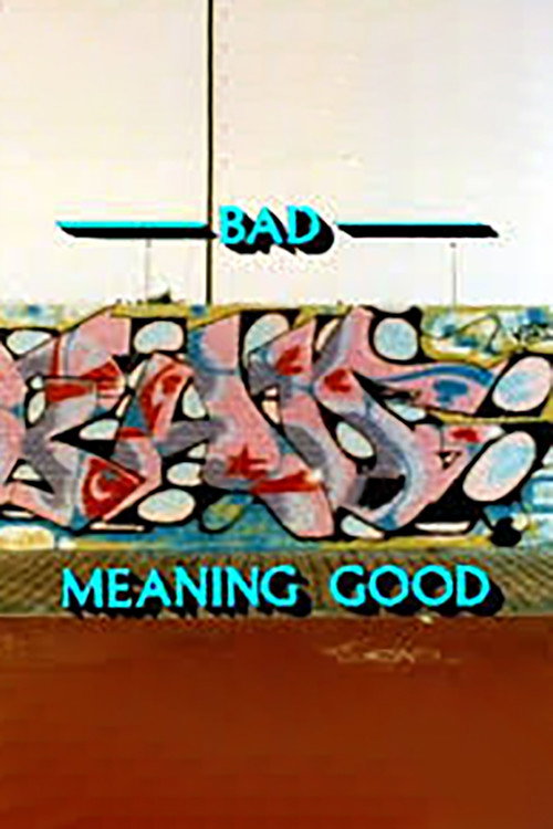 Bad Meaning Good (1987) movie poster