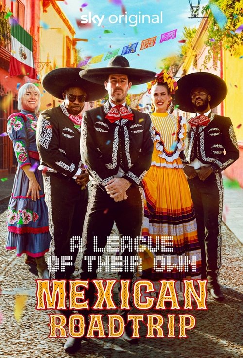 A League of Their Own: Mexican Road Trip (2024) TV show poster