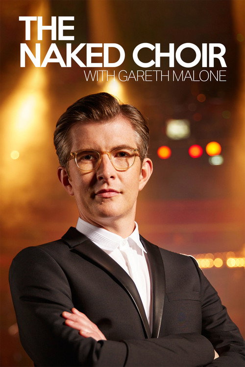 The Naked Choir with Gareth Malone (2015) TV show poster