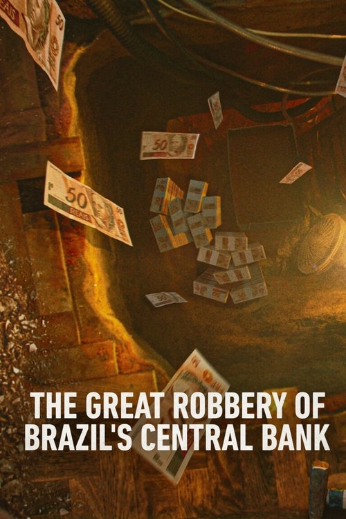 Hei$t: The Great Robbery of Brazil's Central Bank (2022) TV show poster