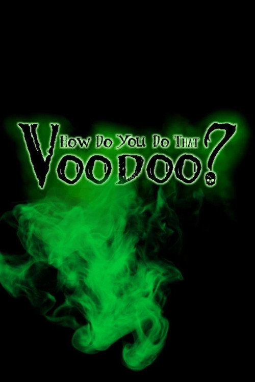 How do you do that Voodoo? (2015) movie poster