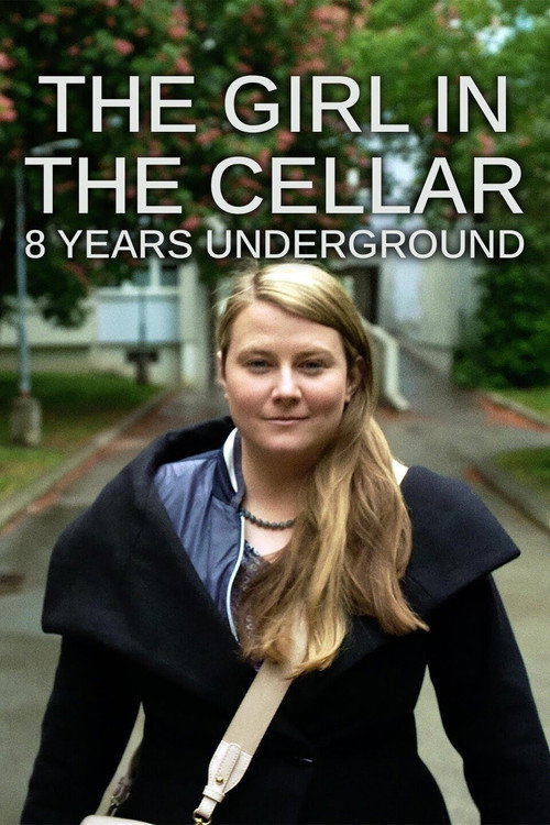The Girl in the Cellar: 8 Years Underground (2023) movie poster