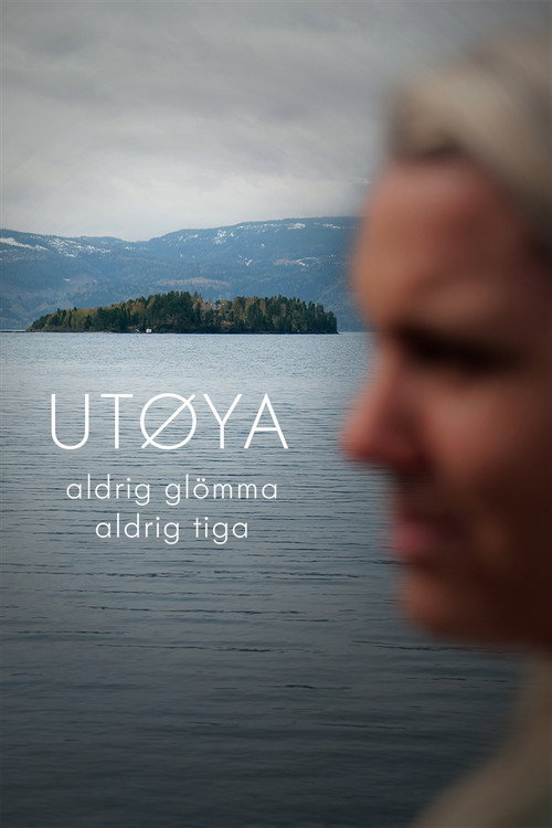 Utøya - aldrig glömma, aldrig tiga (2021) movie poster