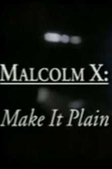 Malcolm X: Make It Plain (1994) movie poster