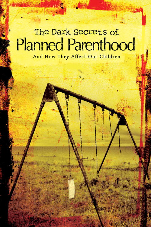 The Dark Secrets of Planned Parenthood (2010) movie poster