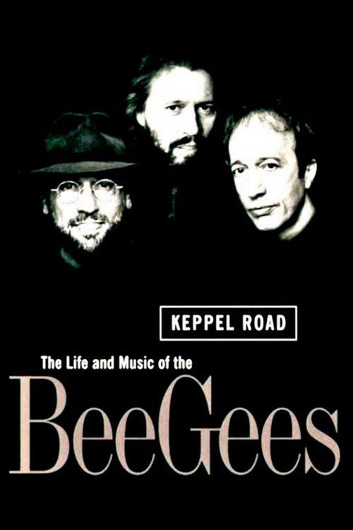 Keppel Road: The Life and Music of the Bee Gees (1997) movie poster
