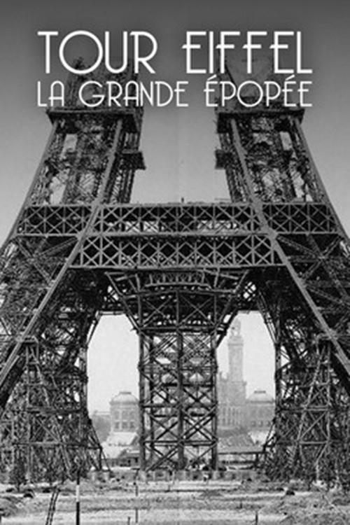 Tour Eiffel : La Grande Épopée (2014) movie poster