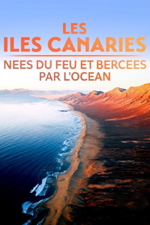 Les Îles Canaries, nées du feu et bercées par l'océan (2023) movie poster