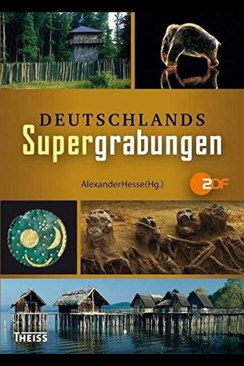 Terra X - Deutschlands Supergrabungen (2012) TV show poster