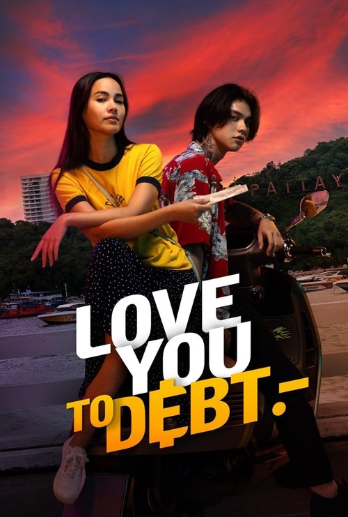 Love You To Debt (2024) movie poster