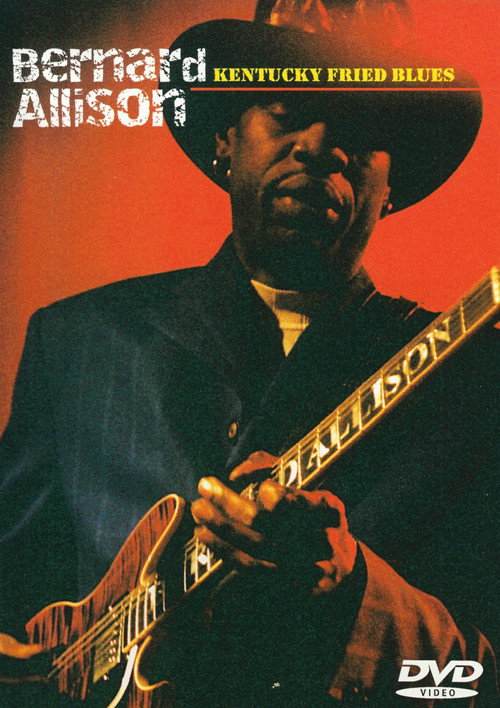 Bernard Allison: Kentucky Fried Blues (2003) movie poster
