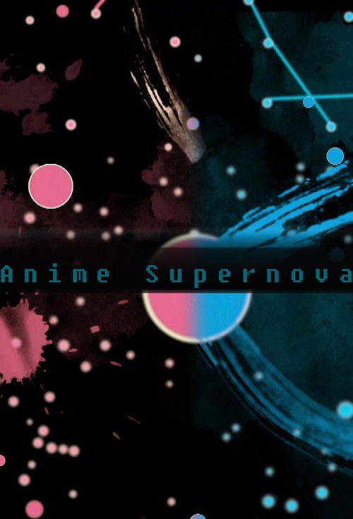 Anime Supernova (2017) TV show poster