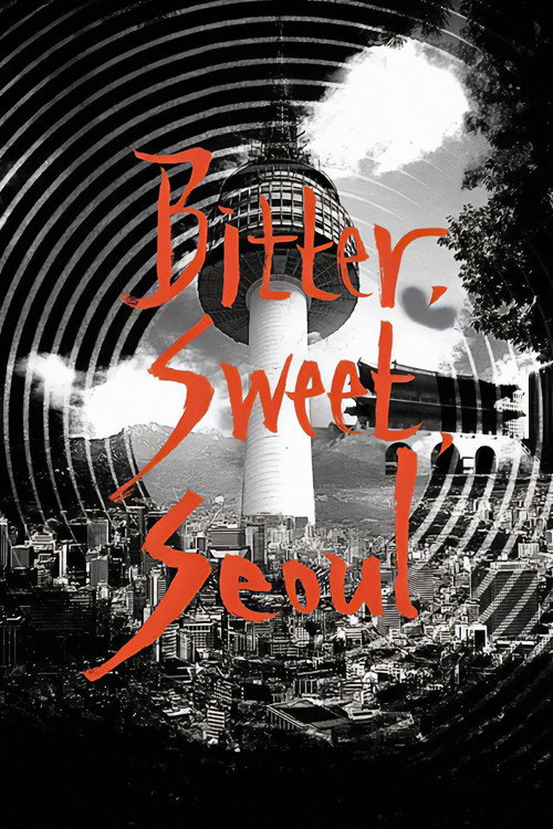 Bitter, Sweet, Seoul (2014) movie poster