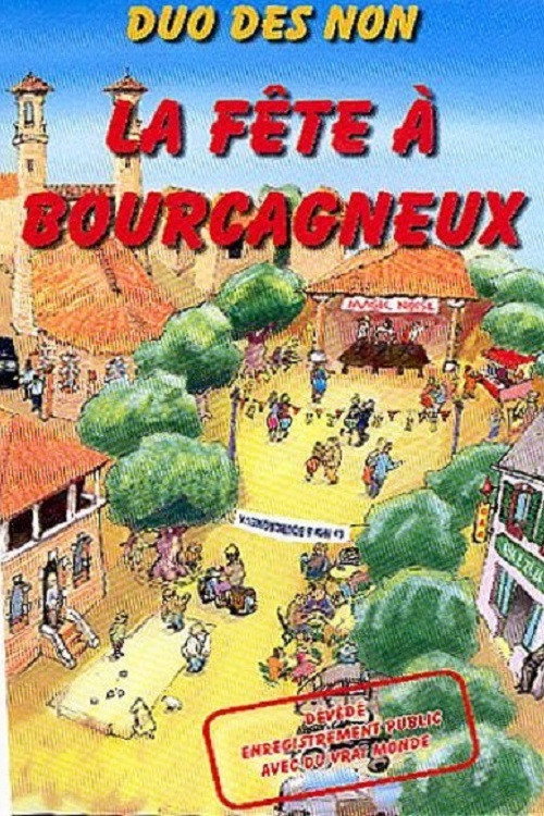 Le duo des non : La Fête A Bourcagneux (2005) movie poster