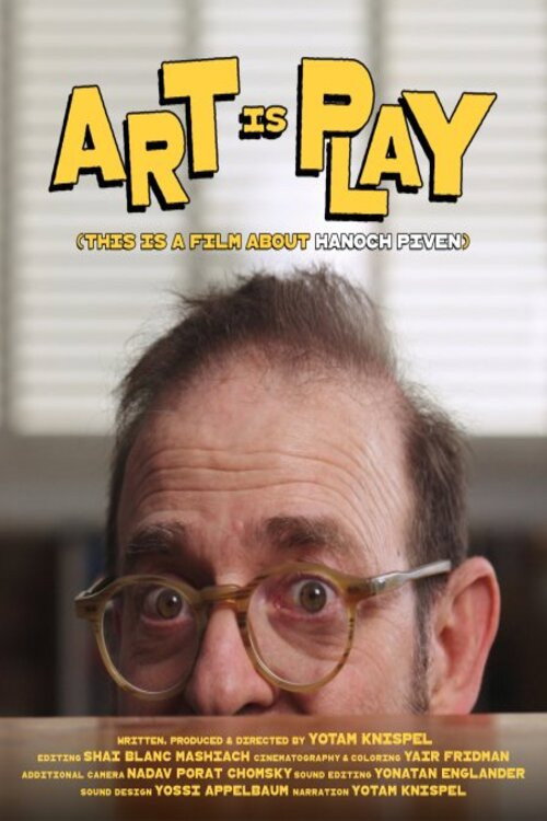 ART IS PLAY (this is a film about Hanoch Piven) movie poster