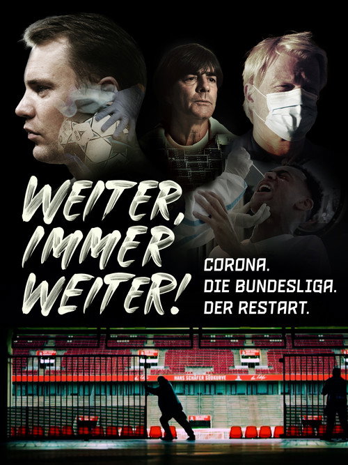 Weiter, immer weiter - Corona. Die Bundesliga. Der Restart. (2020) movie poster