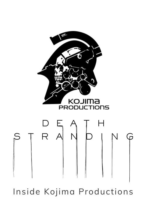 Death Stranding: Inside Kojima Productions (2019) movie poster