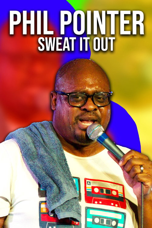 Phil Pointer: Sweat it Out (2023) movie poster