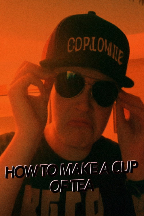 How To Make A Cup Of Tea Chapter 1 (The Missing Tea Bags) (2018) movie poster