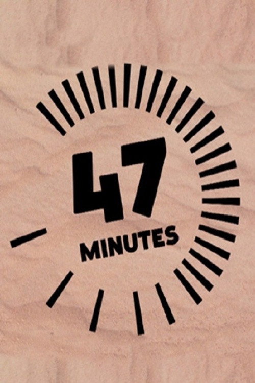 47 Minutes (2013) TV show poster