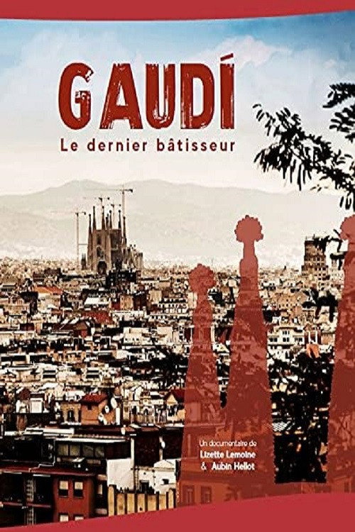 Gaudi, Le dernier bâtisseur (2010) movie poster