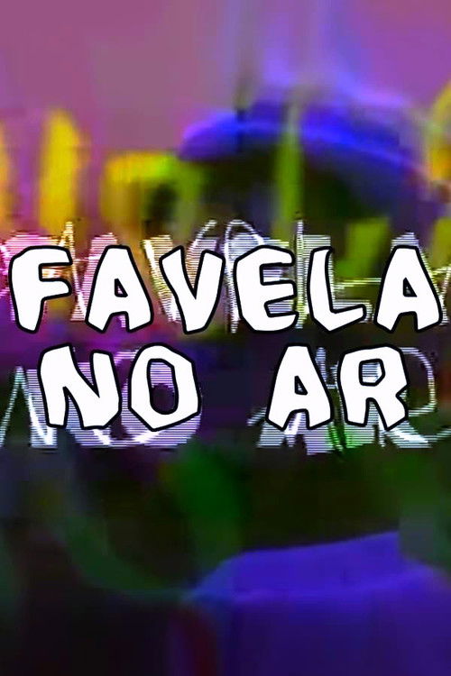 Favela no Ar (2002) movie poster