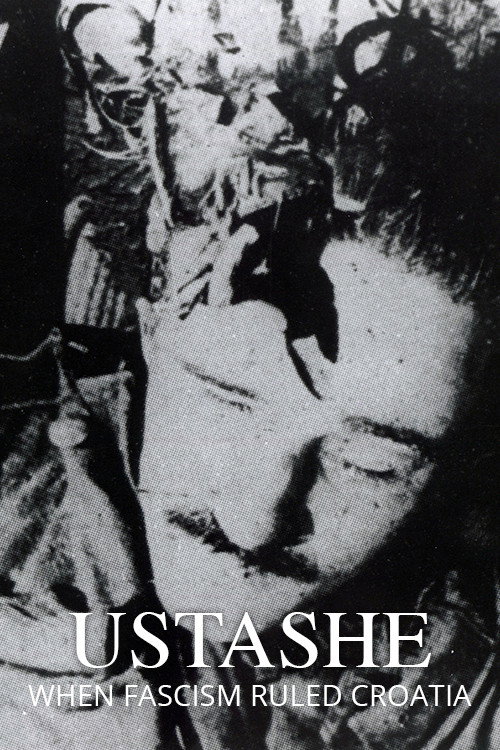 Ustashe: When Fascism Ruled Croatia (2019) movie poster