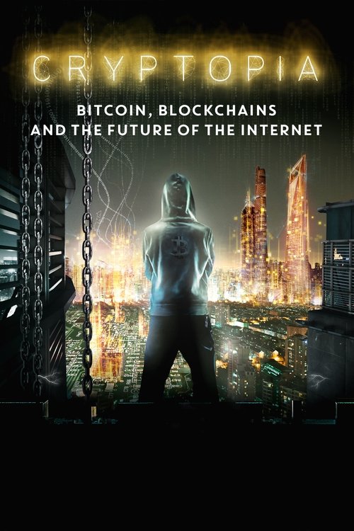 Cryptopia: Bitcoin, Blockchains & the Future of the Internet (2020) movie poster