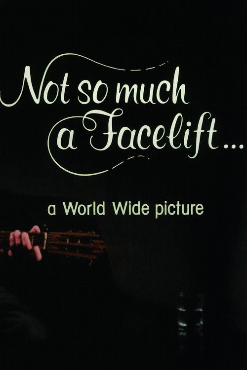 Not So Much a Facelift… (1976) movie poster
