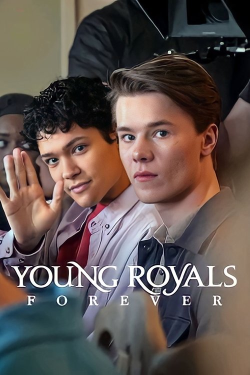 Young Royals Forever (2024) movie poster