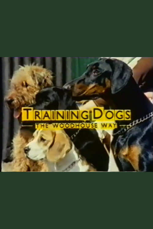 Training Dogs the Woodhouse Way (1980) TV show poster